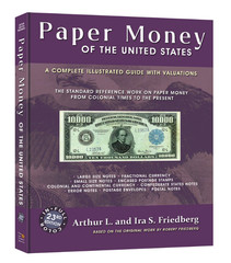 NEW! Paper Money of the United States (Friedberg) Book 23 Edition – Soft Cover
