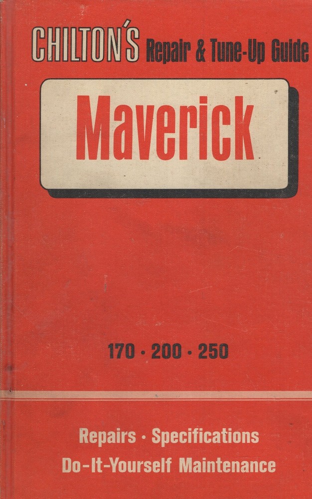 Chilton&rsquo;s Repair and Tune-Up Guide for the Maverick by Ronald M. Weiers MN838