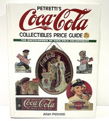 Petretti&rsquo;s Coca-Cola Collectibles Price Guide by Allan Petretti 11th Edition