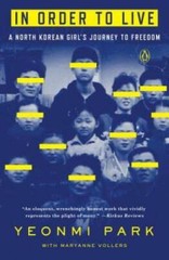 In Order to Live: A North Korean Girl&rsquo;s Journey to Freedom – Paperback – GOOD