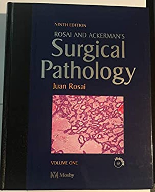 Rosai and Ackerman&rsquo;s Surgical Pathology, Vol. 1 Juan Rosai