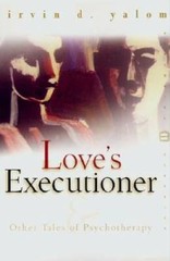 Love&rsquo;s Executioner (Perennial Classics) – Paperback By Irvin D. Yalom – GOOD