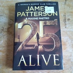 25 Alive: A Women&rsquo;s Murder Club Thriller by James Patterson (2025/Hardcover) NEW