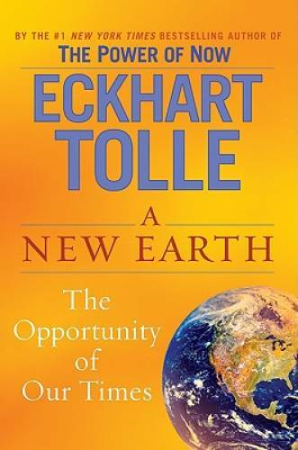 A New Earth: Awakening to Your Life&rsquo;s Purpose – Hardcover – VERY GOOD