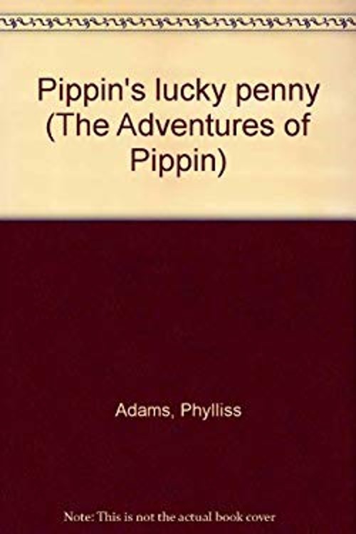 Pippin&rsquo;s Lucky Penny Hardcover Eleanore, Adams, Phylliss, Taylor,