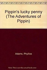 Pippin&rsquo;s Lucky Penny Hardcover Eleanore, Adams, Phylliss, Taylor,