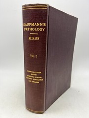 Pathology for Students and Practitioner&rsquo;s Volumes I, II, III by Kaufmann (1929,H