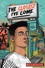 The Closest I&rsquo;ve Come By Fred Aceves Hardcover 2017 (1496)