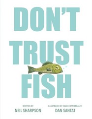 Don&rsquo;t Trust Fish by Neil Sharpson Hardcover Book