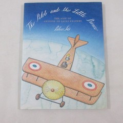 The Pilot & The Little Prince Peter Sis SIGNED 1st Edition 2014 Hardcover