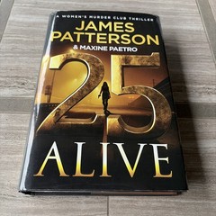 25 Alive : A Women&rsquo;s Murder Club Thriller by James Patterson/Maxine Paetro B351