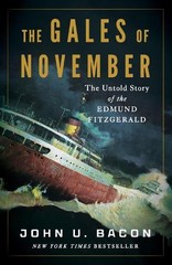The Gales of November: The Untold Sto…, Bacon, John U