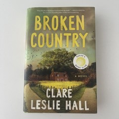 Broken Country (Reese&rsquo;s Book Club) by Clare Leslie Hall (2025, Hardcover)