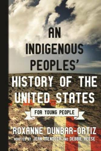 An Indigenous Peoples&rsquo; History of the United States for Young People – VERY GOOD