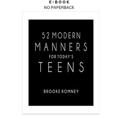 52 Modern Manners for Today&rsquo;s Teens, Brooke Romney 2021