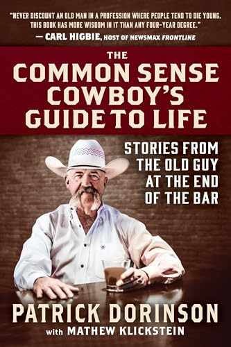 The Common Sense Cowboy&rsquo;s Guide – Hardcover, by Dorinson Patrick – Very Good u