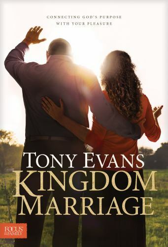 Kingdom Marriage : Connecting God&rsquo;s Purpose with Your Pleasure by Tony Evans…