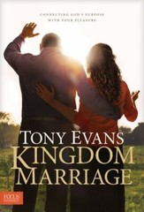 Kingdom Marriage : Connecting God&rsquo;s Purpose with Your Pleasure by Tony Evans…