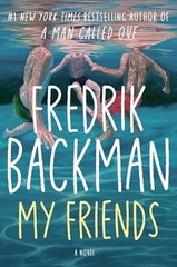 My Friends: A Novel – Hardcover, by Backman Fredrik – Very Good i