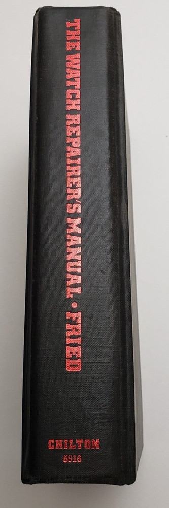 1973 The Watch Repairer&rsquo;s Manual Henry B. Fried Third Edition No Jacket