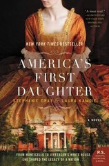 America&rsquo;s First Daughter : A Novel by Laura Kamoie and Stephanie Dray (2016,…