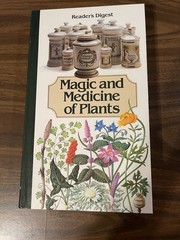 Magic and Medicine of Plants by Reader&rsquo;s Digest Editors 1986