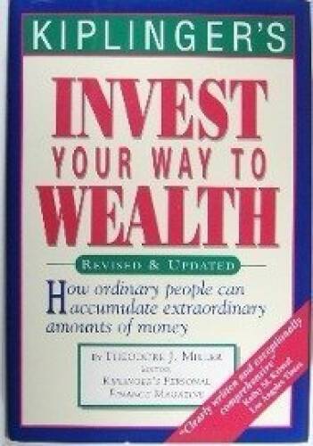 Kiplinger&rsquo;s Invest Your Way to Wealth – Hardcover – VERY GOOD