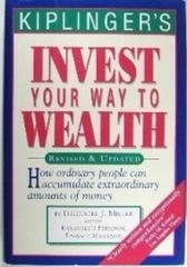 Kiplinger&rsquo;s Invest Your Way to Wealth – Hardcover – VERY GOOD