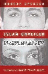 Islam Unveiled: Disturbing Questions about the World&rsquo;s Fastest-Growing Religion