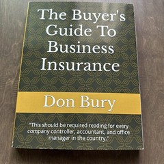The Buyer&rsquo;s Guide to Business Insurance Tools Techniques Don Bury 9798802028759