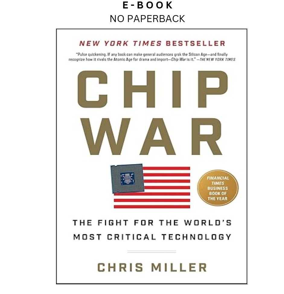 Chip War: The Fight for the World&rsquo;s Most Critical Techn, Chris Miller 2022
