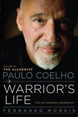 Paulo Coelho: A Warrior&rsquo;s Life: The Authorized Biography – Hardcover – GOOD