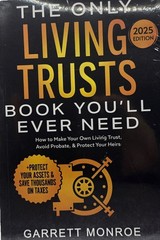 The Only Living Trusts Book You’ll Ever Need: How to Make Your Own Living Trust,