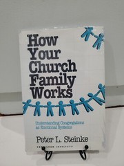 Church Leader&rsquo;s Core Library: How Your Church Family Works : Understanding Congr