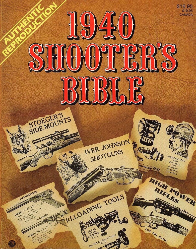 SHOOTER&rsquo;S BIBLE 1940 AUTHENTIC REPRODUCTION, 512 PAGES, GUN & HUNTING BOOK, NEW