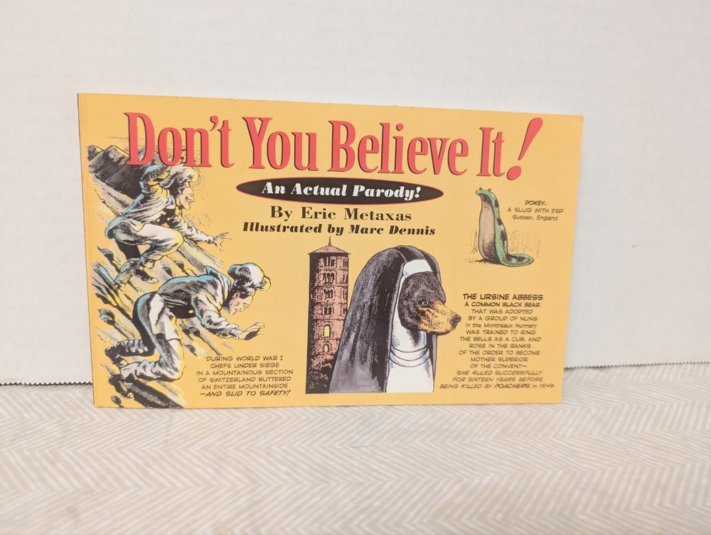 DON&rsquo;T YOU BELIEVE IT! An Actual Parody – By Eric Metaxas & Marc Dennis – Book