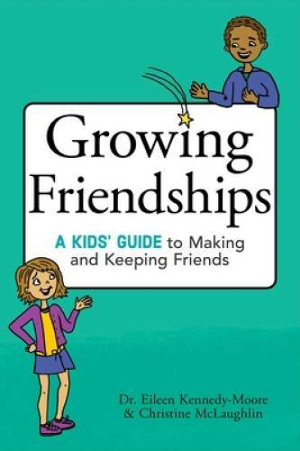 Growing Friendships: A Kids&rsquo; Guide to Making and Keeping Friends – GOOD