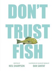 Don&rsquo;t Trust Fish!