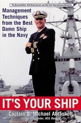 It&rsquo;s Your Ship: Management Techniques from the Best Damn Ship in the Navy – GOOD