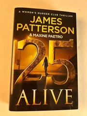 25 Alive A Women&rsquo;s Murder Club Thriller James Patterson Maxine Paetro Hardcover