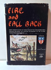 1975 « Fire and Fall Back » Casey Vincent WWII in China Burma India book