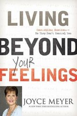 Living Beyond Your Feelings: Controlling Emotions So They Don&rsquo;t Cont – GOOD