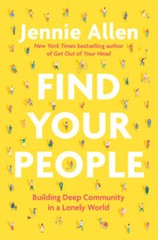 Find Your People: Building Deep Community in a Lonely World – VERY GOOD