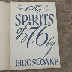 1973 1st Ed. THE SPIRITS OF &rsquo;76 Eric Sloane Hardcover DJ Bicentennial Inscribed