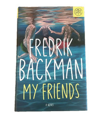 BOTM: My Friends: A Novel, Backman, Fredrik Hard Cover
