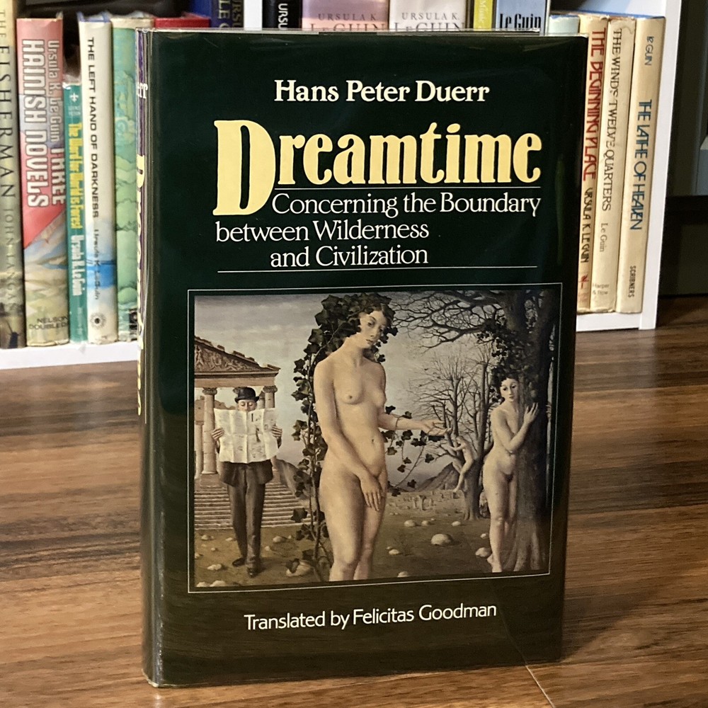 Dreamtime – Hans Peter Duerr (1st ed. thus, 2nd print HC) Basil Blackwell, 1985