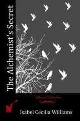 The Alchemist&rsquo;s Secret (RePrint)