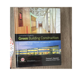 Contractor&rsquo;s Guide to Green Building Construction HC Thomas E. Glavinich 2008