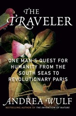 The Traveler: One Man&rsquo;s Quest for Humanity from the South Seas to Revo Hardcover