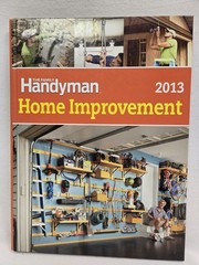 2013 The Family Handyman « Home Improvement » Hard Cover Book 288 Pages Near Mint